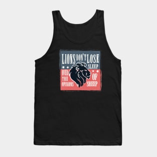 LION´S DO NOT SLEEP OVER THE OPINION OF SHEEP. Tank Top